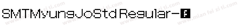 SMTMyungJoStd Regular字体转换